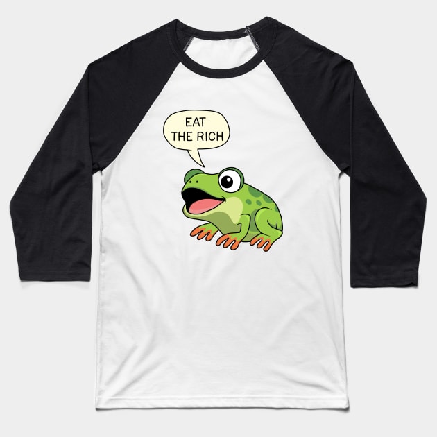 Eat The Rich - Frog Baseball T-Shirt by valentinahramov